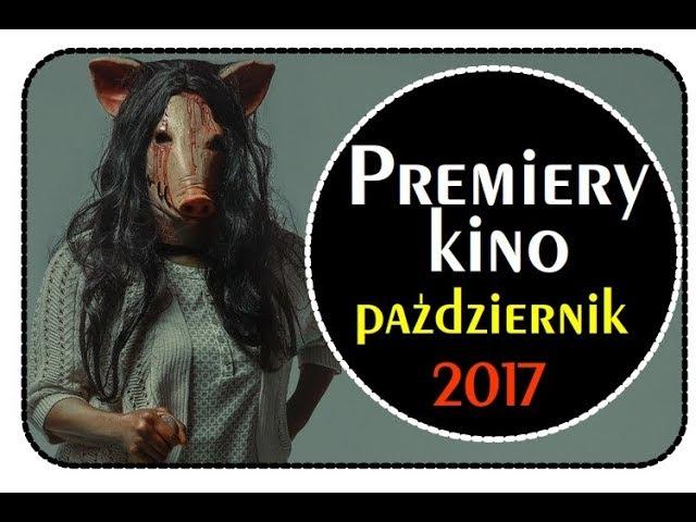 W KINACH - zapowiedzi NA CO DO KINA 9 filmów - PAŹDZIERNIK