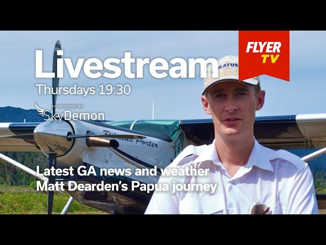 FLYER Livestream - 21 November 2024 - Matt Dearden's Papua journey