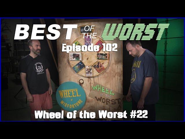 Best of the Worst: Wheel of the Worst #22