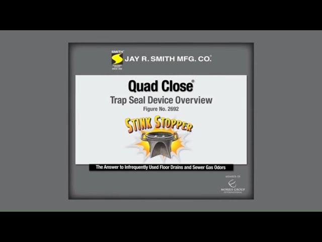 Stop Sewer Gases & Bad Smells with the Quad Close Trap Seal Device - "Stink Stopper" Overview