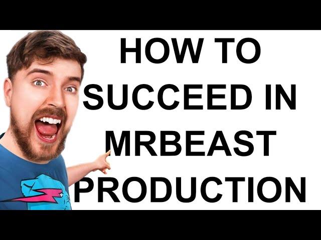 Mr Beast Leaked Production Success Guide