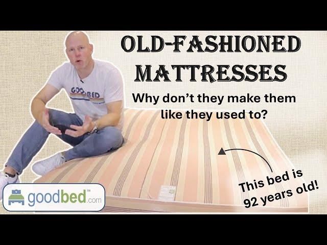 Old-Fashioned Mattresses — Why Don't They Make Them Like They Used To?