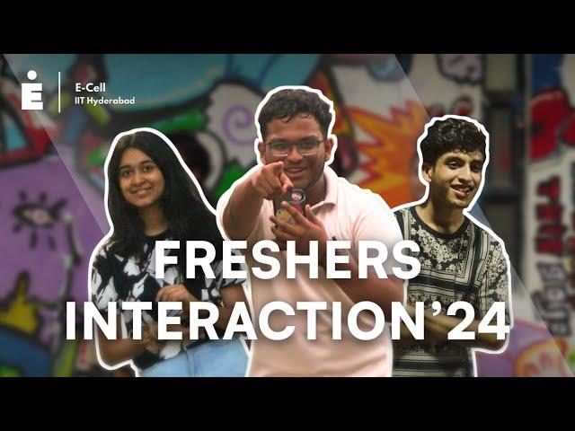 Ecell IIT Hyderabad | Freshers Interaction Video 2024