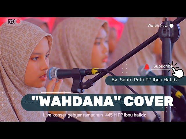 "Wahdana" Cover Lagu Santri Putri. "keren, kompak banget"