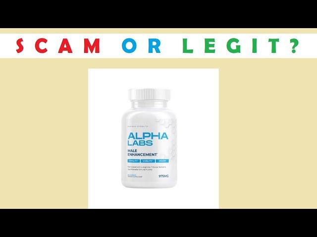 Alpha Labs Male Enhancement Reviews – Scam or Legit?