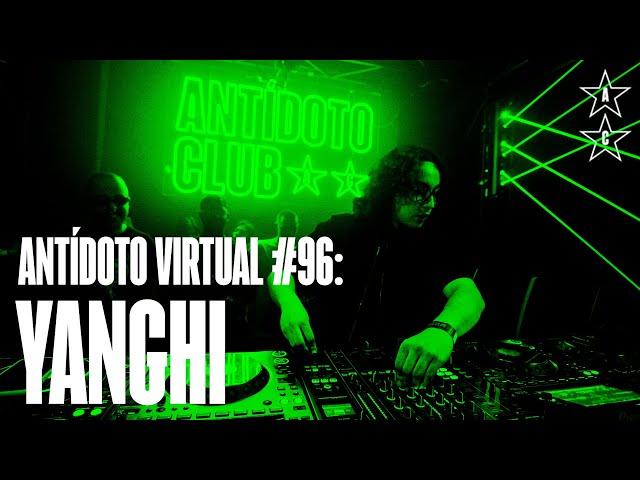 YANGHI  | Antídoto Virtual #96