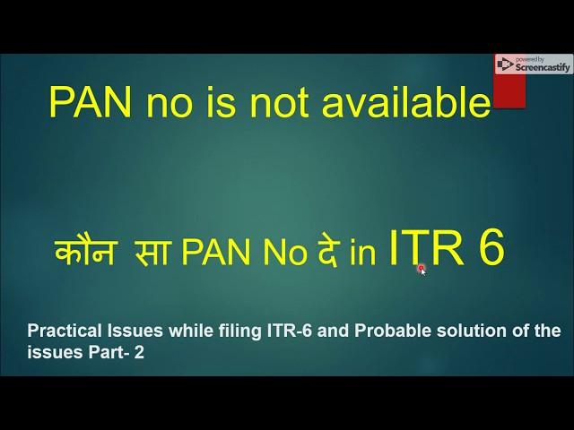 Practical Issue and probable solutions while filing ITR 6- Part  2