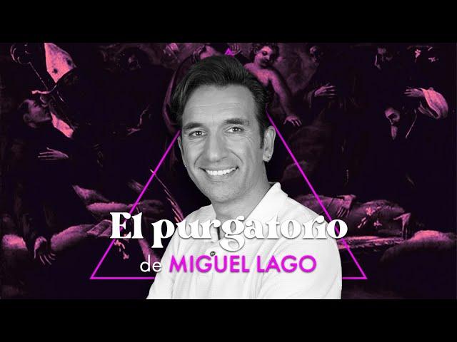 EL PURGATORIO | Miguel Lago