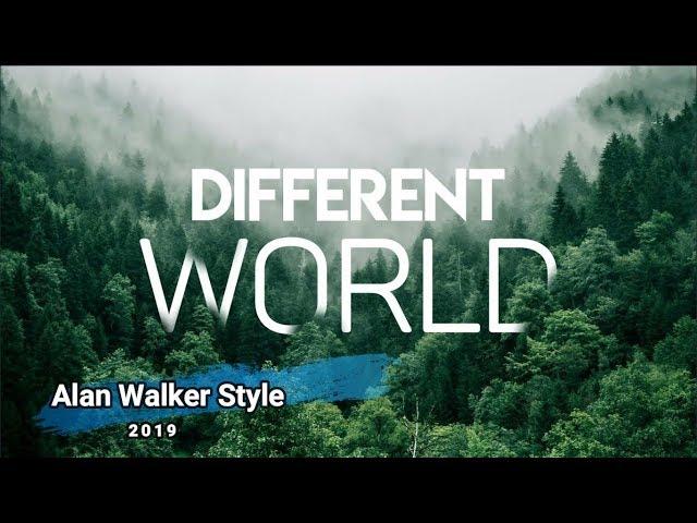 Different World - Alan Walker Style (New Song 2019) 