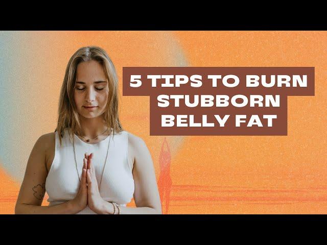 5 Tips To Burn Stubborn Belly Fat Over The Holidays