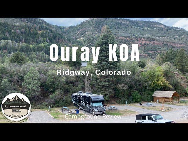 Ouray KOA - Campground Review - RV Homeschool