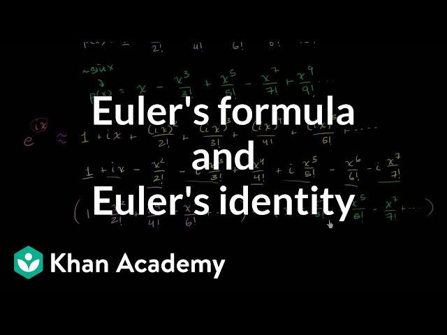 Euler's formula & Euler's identity | Series | AP Calculus BC | Khan Academy