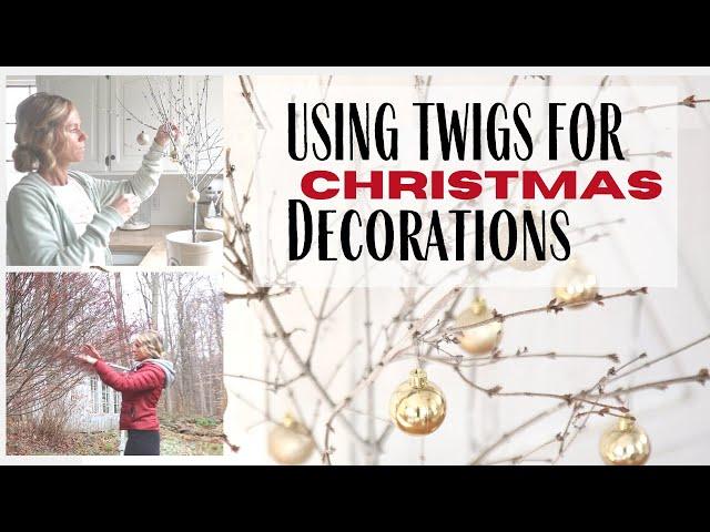 Christmas Twig Decor 2021 ~ DIY Christmas Decorations ~ Simple Twig Decor ~ Christmas 2021