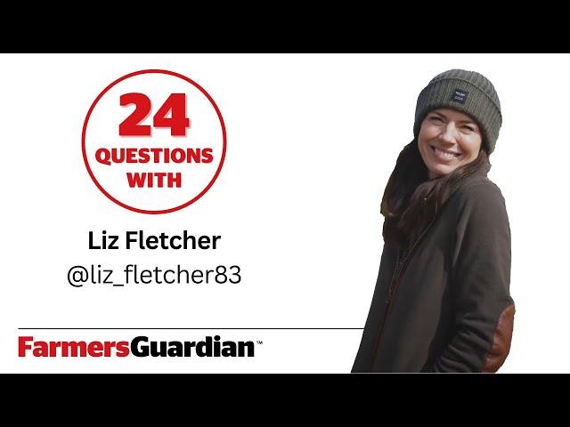 24 Questions with new entrant farmer Liz Fletcher from Fletchers on the Farm