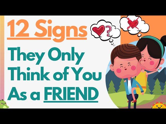 12 Signs Your Crush Only Thinks Of You As A Friend (Are You In The Dreaded Friendzone?)