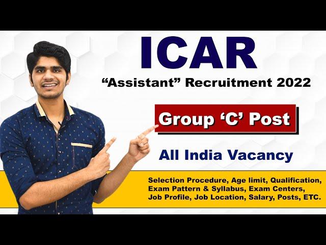 ICAR Assistant Recruitment 2022 | Group 'C' Post | Full Details