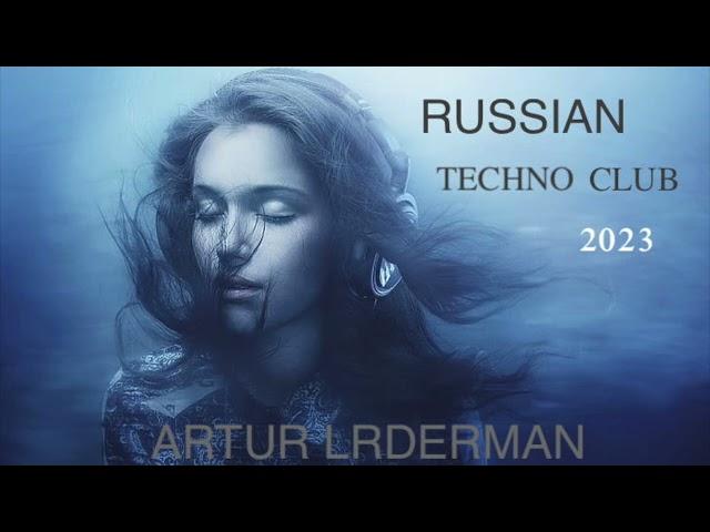 TECHNO CLUB RUSSIN MIX   2023