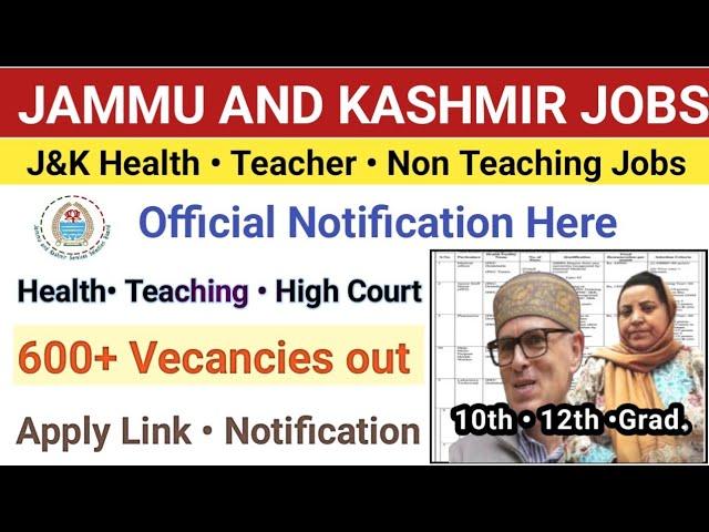 J&K Health & Teacher Jobs Out|600+ Vecancies Official Notification|J&K Govt Jobs Good News 10th 12th