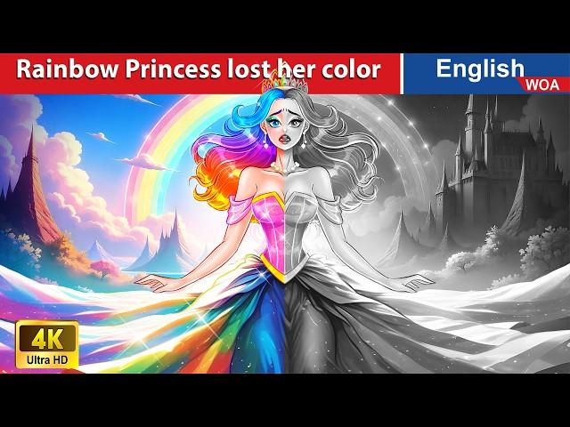 Rainbow Princess lost her color  Bedtime Stories Fairy Tales in English @WOAFairyTalesEnglish