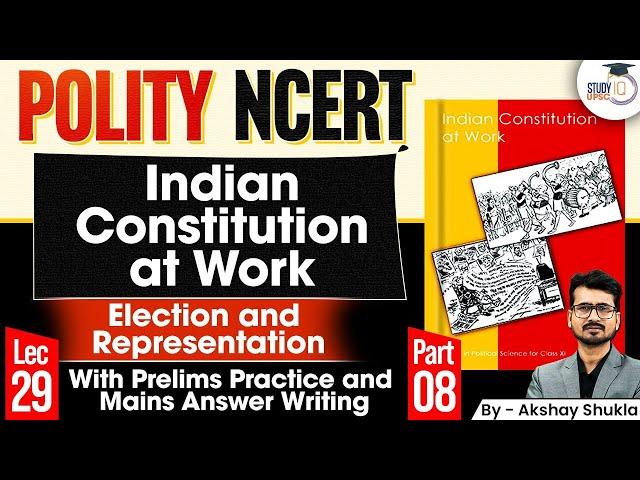 NCERT Polity | Indian Constitution at Work | Election and Representation | UPSC IQ