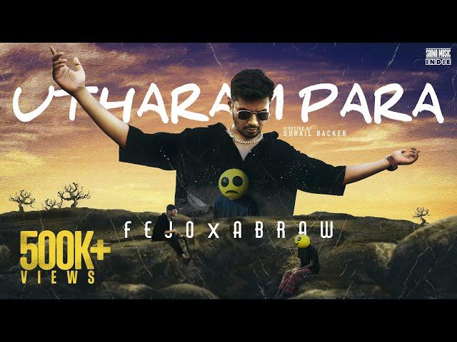 Fejo - Utharam Para ft. Abraw | Suhail Backer | Music Video |  Saina Music Indie