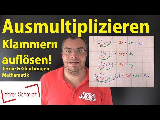 Ausmultiplizieren | Klammern auflösen -  Termen und Gleichungen - Mathematik | Lehrerschmidt