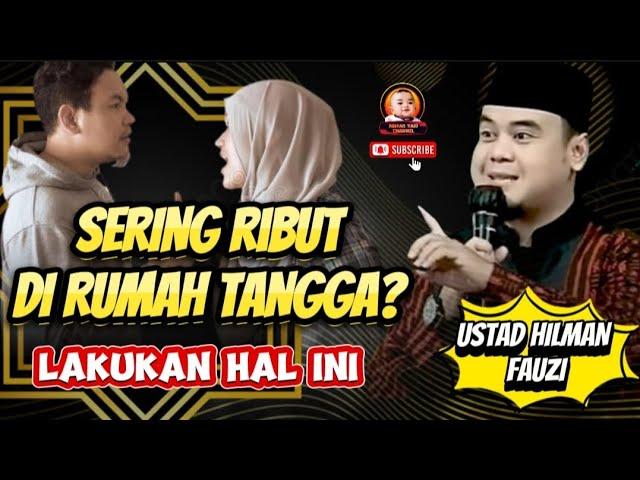 Tips Agar Rumah Tangga Selalu Tetap Harmonis - Ceramah Adem USTAD HILMAN FAUZI