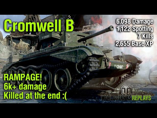 Cromwell B rampage, over 6k damage - WoT Replays