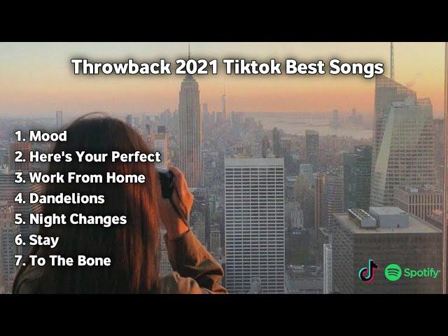 Throwback 2021 Tiktok Best Songs - Fyp tiktok dong 2021