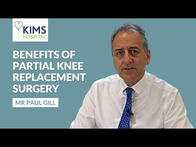 Partial Knee Replacement Surgery - Mr Paul Gill