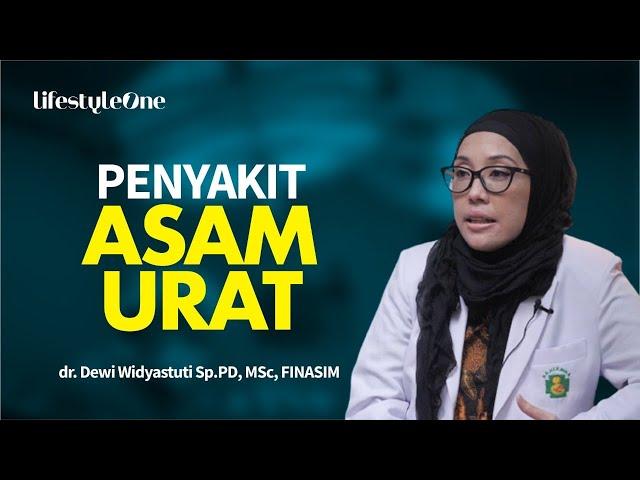 Penyakit Asam Urat : Gejala, Penyebab dan Cara Mencegahnya | Kata Dokter