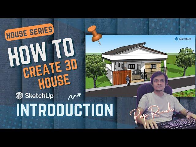 Introduction How to Create House Using Sketchup Web App