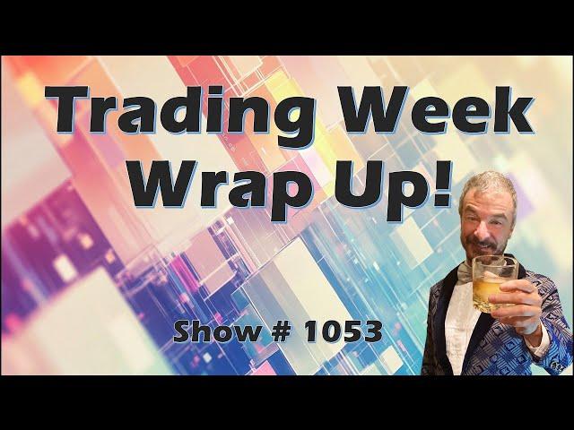 Trading Week Wrap Up! - 01/24/25