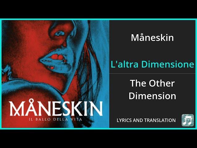 Måneskin - L'altra Dimensione Lyrics English Translation - Italian and English Dual Lyrics