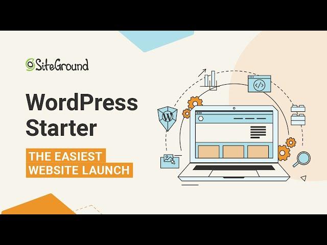 Create Amazing Sites in Minutes with SiteGround and Our WordPress Starter