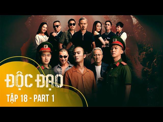 [FULL] Tập 18 Độc Đạo (1/5) | 21h40 trên VTV3 | Phim Cảnh sát hình sự 2024 | VTV Giải Trí