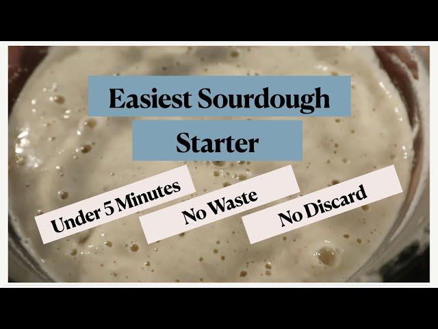 Sourdough Starter in Under 5 Minutes! (Easiest Method You Will Find)