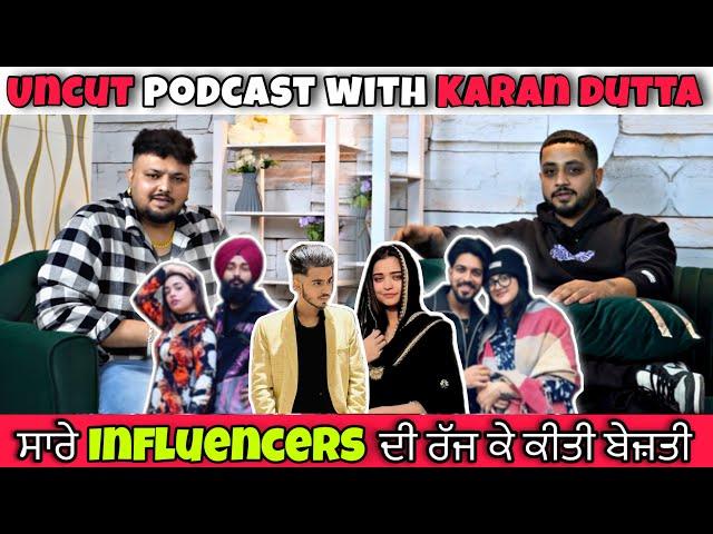 PODCAST WITH KARAN DUTTA||SAARE INFLUENCERS D THOKI MANJI||0300 ALE