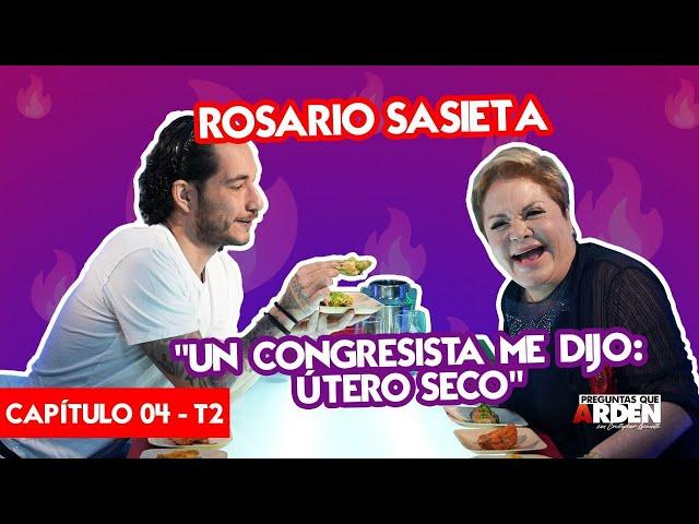 ROSARIO SASIETA: ¨Un congresista me dijo: Útero Seco​ " - Preguntas Que ARDEN CAP 4 -T02