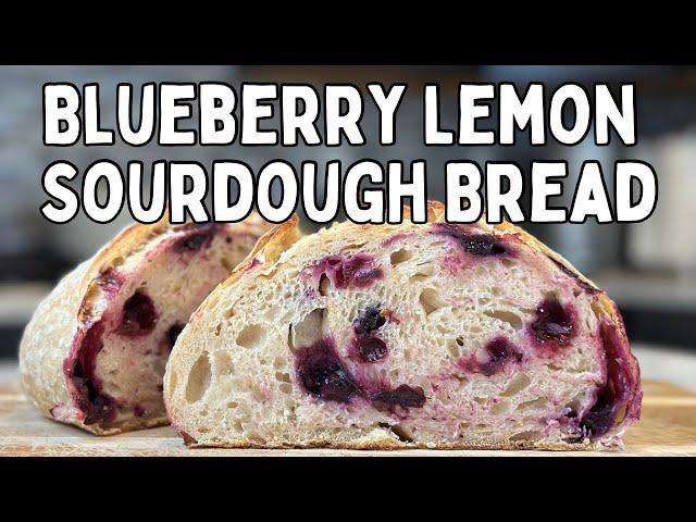 Blueberry Lemon Sourdough Bread Recipe