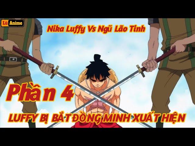 [Lù Rì Viu] Phần 4 Tứ Hoàng Luffy Bị Bắt Đồng Minh Tới Phá Nát Sở Hải Quân ||Review one piece anime