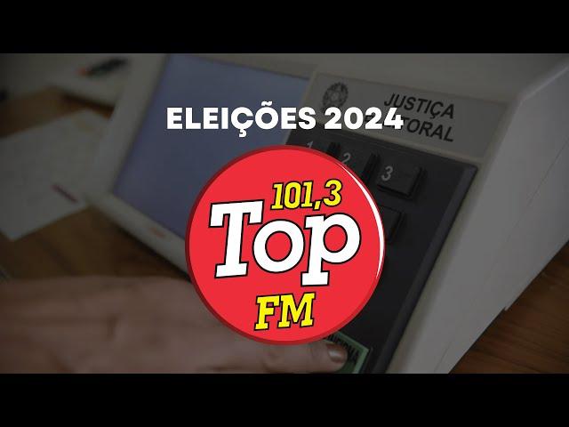 ELEIÇÕES 2024: Ao Vivo na Top Fm Bauru