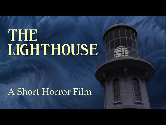 The Lighthouse: A Short Horror Film