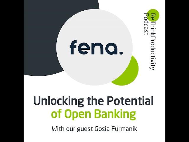 Unlocking the Potential of Open Banking with Gosia Furmanik