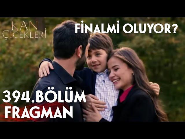 Kan Çiçekleri 394.Bölüm Fragman - Finalmi Oluyor?