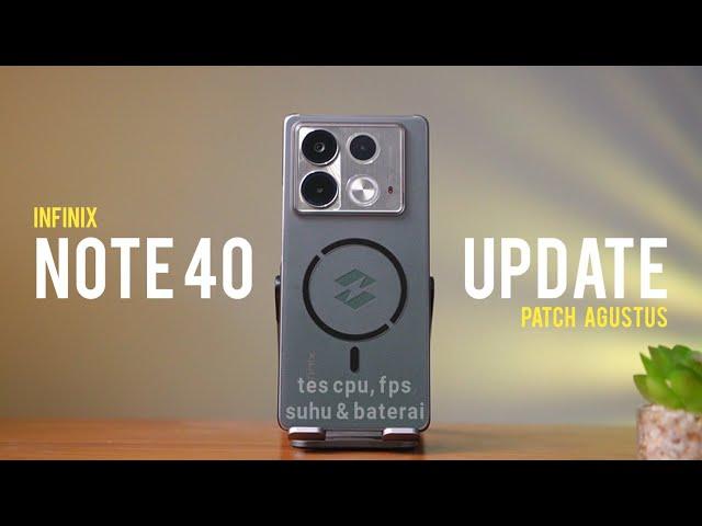 UPDATE INFINIX NOTE 40  PATCH AGUSTUS APA AJA BEDANYA?