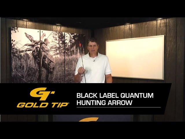 Gold Tip Black Label Quantum Hunting Arrows - Less Drift, Deeper Penetration - In-Store Only!