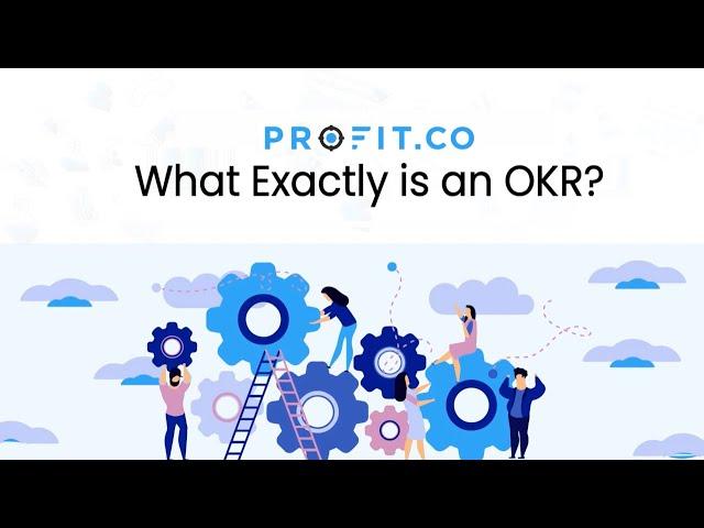 What exactly is an OKR? | Profit.co