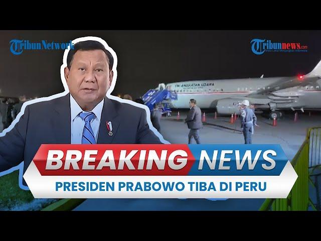  BREAKING NEWS: Presiden Prabowo Mendarat di Bandara Peru, Disambut Karpet Merah