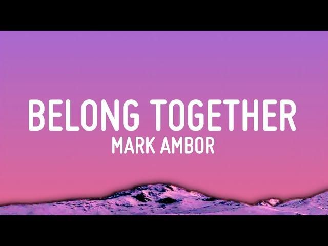 Mark Ambor - Belong Together (Lyrics)